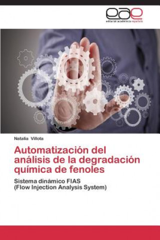 Kniha Automatizacion del analisis de la degradacion quimica de fenoles Villota Natalia