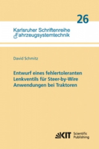 Książka Entwurf eines fehlertoleranten Lenkventils für Steer-by-Wire Anwendungen bei Traktoren David Schmitz