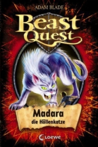 Kniha Beast Quest (Band 40) - Madara, die Höllenkatze Adam Blade