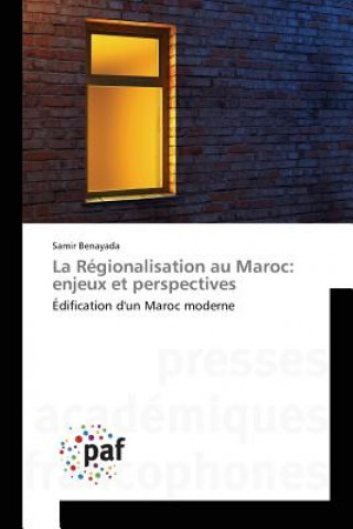 Книга La Regionalisation Au Maroc Benayada-S