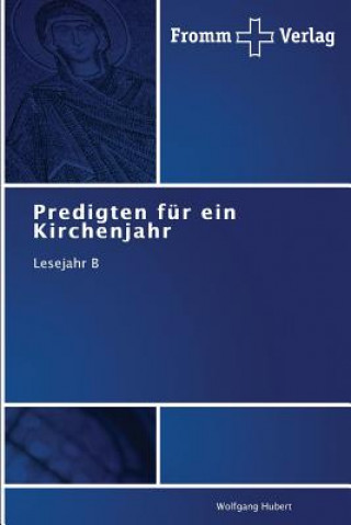 Book Predigten fur ein Kirchenjahr Hubert Wolfgang