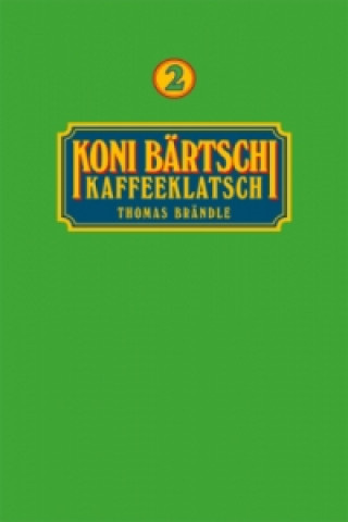 Könyv Koni Bärtschi Kaffeeklatsch 2 Thomas Brändle