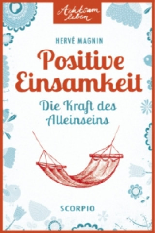 Knjiga Positive Einsamkeit Hervé Magnin