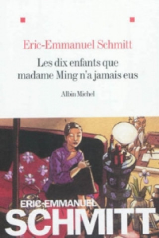 Carte Les dix enfants que Madame Ming n'a jamais eus Éric-Emmanuel Schmitt