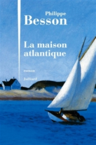 Kniha La maison atlantique Philippe Besson