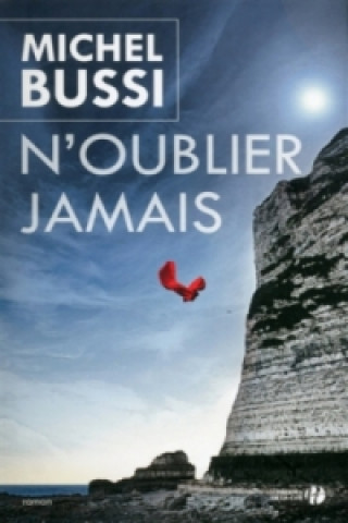 Kniha N'oublier jamais Michel Bussi