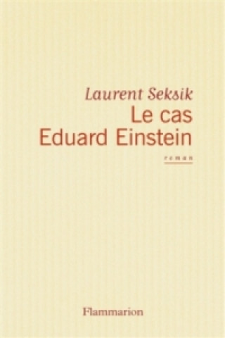 Книга Le cas Eduard Einstein 