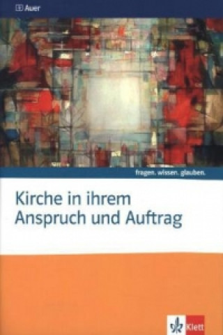 Book Kirche in ihrem Anspruch und Auftrag. Katholische Religion 