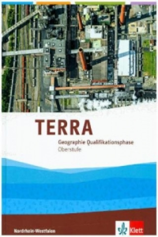 Kniha TERRA Geographie Qualifikationsphase. Ausgabe Nordrhein-Westfalen 