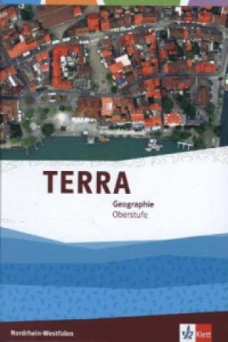 Βιβλίο TERRA Geographie Gesamtband Einführungsphase und Qualifikationsphase. Ausgabe Nordrhein-Westfalen 