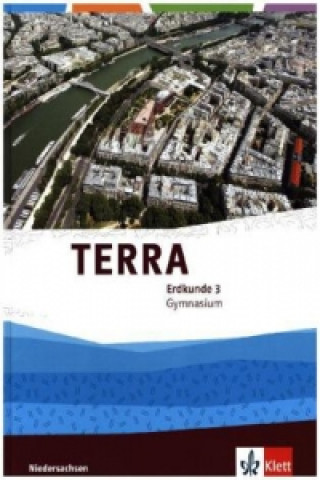 Kniha TERRA Erdkunde 3. Ausgabe Niedersachsen Gymnasium 