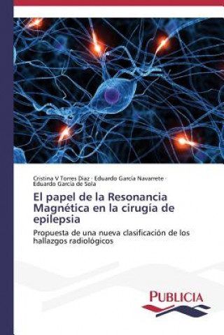 Kniha papel de la Resonancia Magnetica en la cirugia de epilepsia Torres Diaz Cristina V