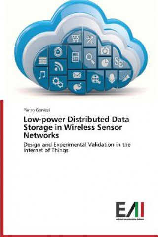 Książka Low-power Distributed Data Storage in Wireless Sensor Networks Gonizzi Pietro