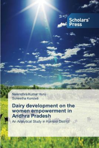 Buch Dairy development on the women empowerment in Andhra Pradesh Illuru Narendhra Kumar