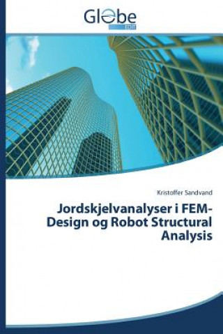 Kniha Jordskjelvanalyser i FEM-Design og Robot Structural Analysis Sandvand Kristoffer
