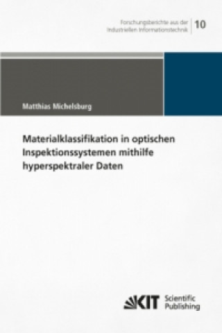 Carte Materialklassifikation in optischen Inspektionssystemen mithilfe hyperspektraler Daten Matthias Michelsburg
