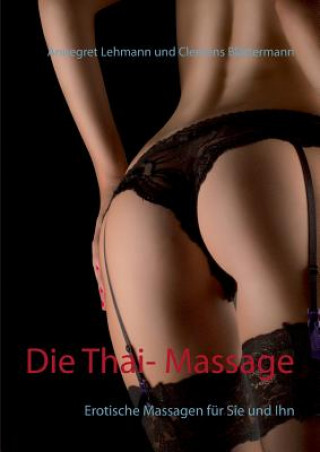Kniha Thai- Massage Annegret Lehmann
