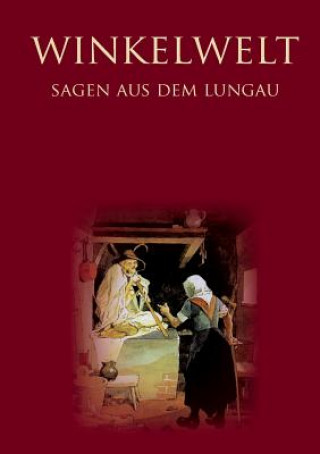 Książka Winkelwelt - Sagen aus dem Lungau - Jörg Krogull