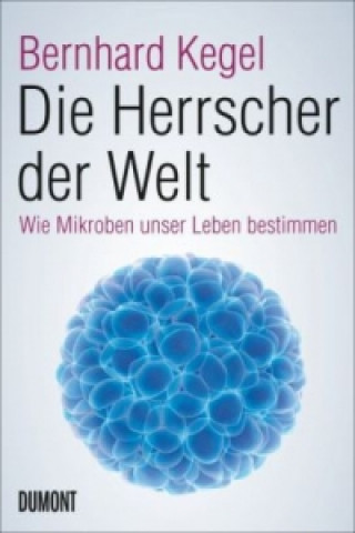 Kniha Die Herrscher der Welt Bernhard Kegel
