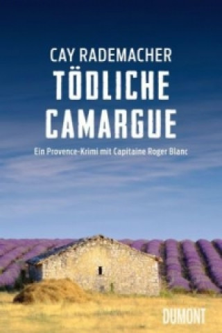 Buch Tödliche Camargue Cay Rademacher