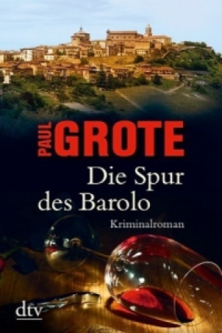 Kniha Die Spur des Barolo Paul Grote
