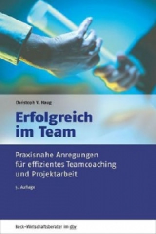 Kniha Erfolgreich im Team Christoph V. Haug