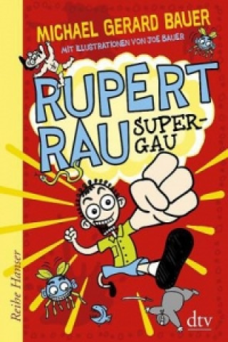 Kniha Rupert Rau - Super-GAU Michael Gerard Bauer
