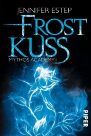 Книга Mythos Academy, Frostkuss Jennifer Estep