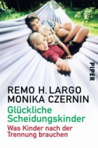 Kniha Glückliche Scheidungskinder Remo H. Largo