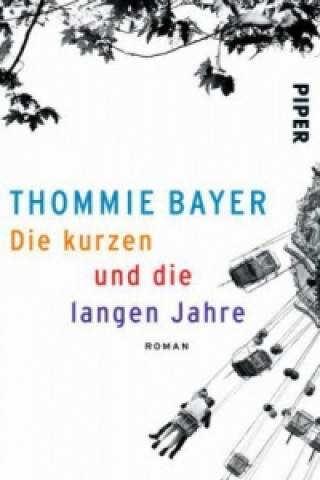 Książka Die kurzen und die langen Jahre Thommie Bayer