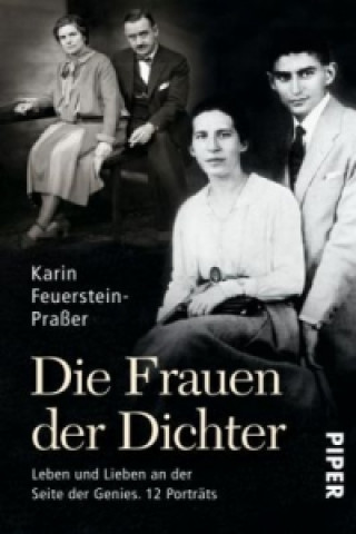 Książka Die Frauen der Dichter Karin Feuerstein-Praßer