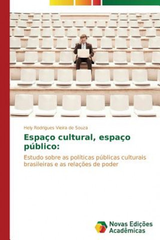 Kniha Espaco cultural, espaco publico Rodrigues Vieira De Souza Hely