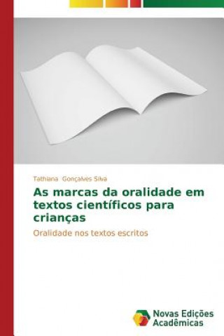 Książka As marcas da oralidade em textos cientificos para criancas Goncalves Silva Tathiana