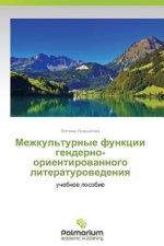 Könyv Mezhkul'turnye funktsii genderno-orientirovannogo literaturovedeniya Ismailova Fatima