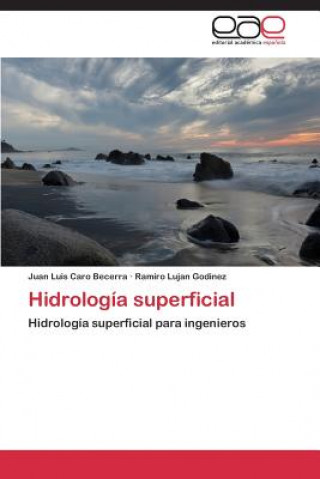 Kniha Hidrologia superficial Caro Becerra Juan Luis