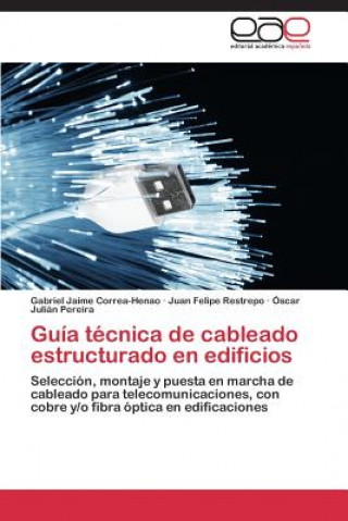 Kniha Guia tecnica de cableado estructurado en edificios Correa-Henao Gabriel Jaime