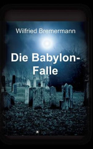 Книга Babylon-Falle Wilfried Bremermann