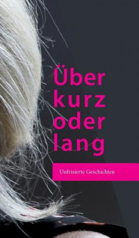 Βιβλίο UEber kurz oder lang Katharina Beck
