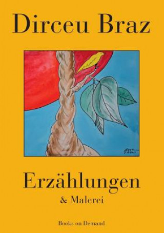 Книга Erzahlungen & Malerei Dirceu Braz