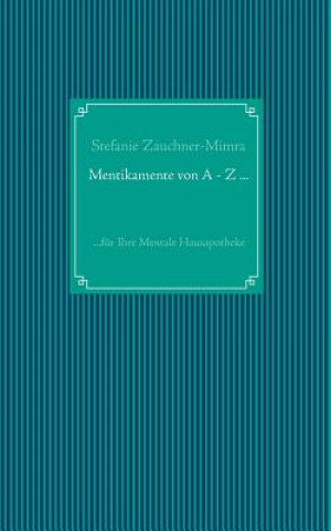 Könyv Mentikamente von A - Z ... Stefanie Zauchner-Mimra