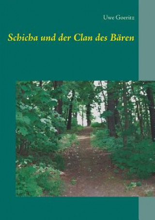 Carte Schicha und der Clan des Baren Uwe Goeritz