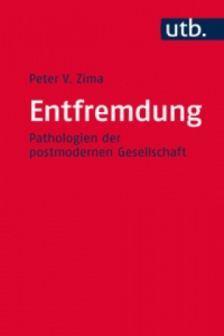 Könyv Entfremdung Peter V. Zima