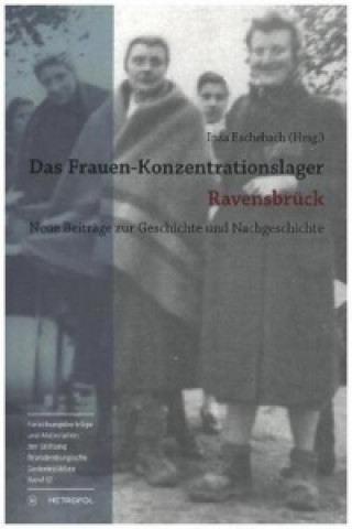 Carte Das Frauen-Konzentrationslager Ravensbrück Insa Eschebach