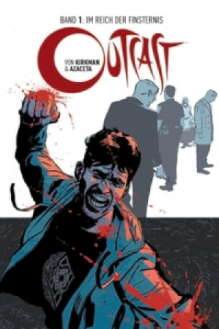 Книга Outcast  - Im Reich der Finsternis Robert Kirkman