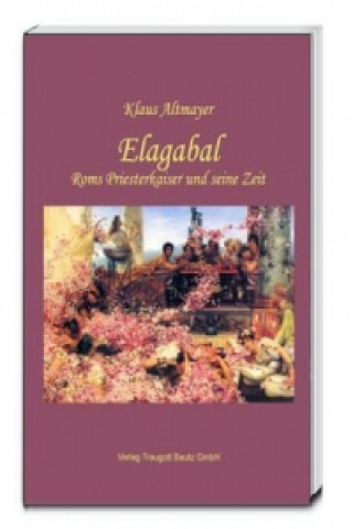 Könyv Elagabal Klaus Altmayer