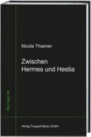 Buch Zwischen Hermes und Hestia Nicole Thiemer