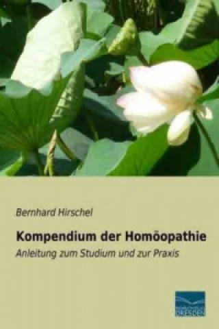 Könyv Kompendium der Homöopathie Bernhard Hirschel