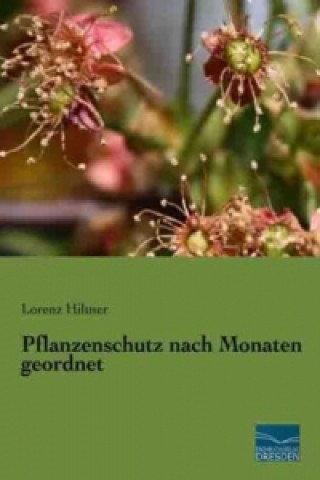 Buch Pflanzenschutz nach Monaten geordnet Lorenz Hiltner