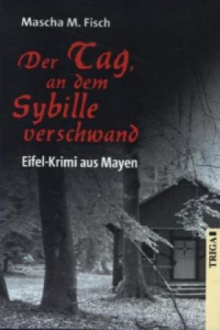 Book Der Tag, an dem Sybille verschwand Mascha M. Fisch