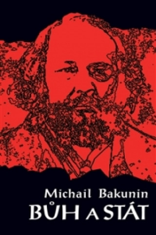 Książka Bůh a stát Michail Bakunin